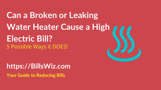 broken water heater and electric bill