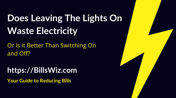 does leaving lights on waste electricity