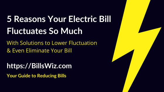 why electric bill fluctuates